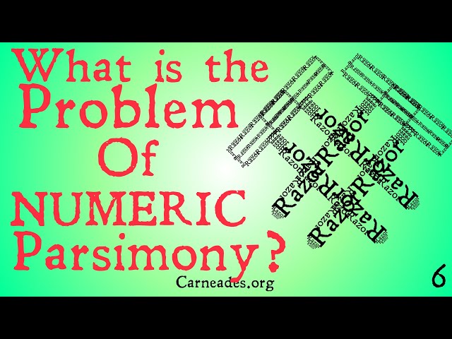 What is the Problem of Numeric Parsimony? (Ockham's Razor)