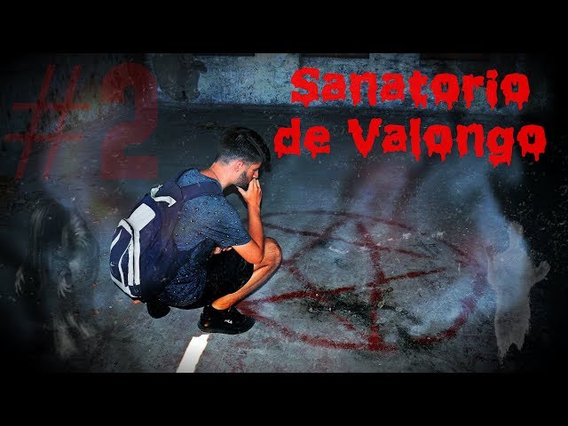 #2 SANATÓRIO DE VALONGO! GRITOS, RITUAIS SATÂNICOS, CENAS 🔞..