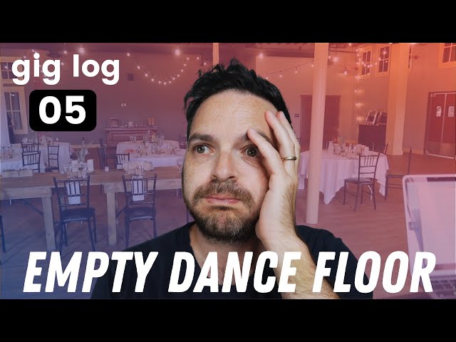 Gig Log 05 | It's Not About A Packed Dance Floor
