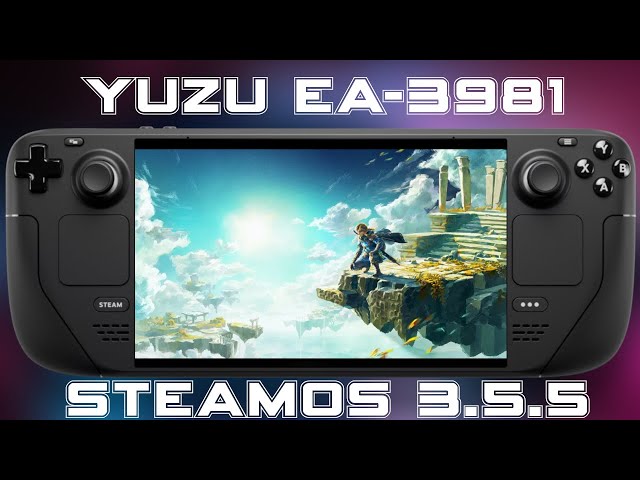 The Legend of Zelda: Tears of the Kingdom | SteamOS 3.5.5 | Yuzu EA-3981 Steam Deck 720p@30FPS
