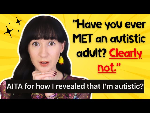 Is This The WORST Way to Tell Somebody You Are Autistic?