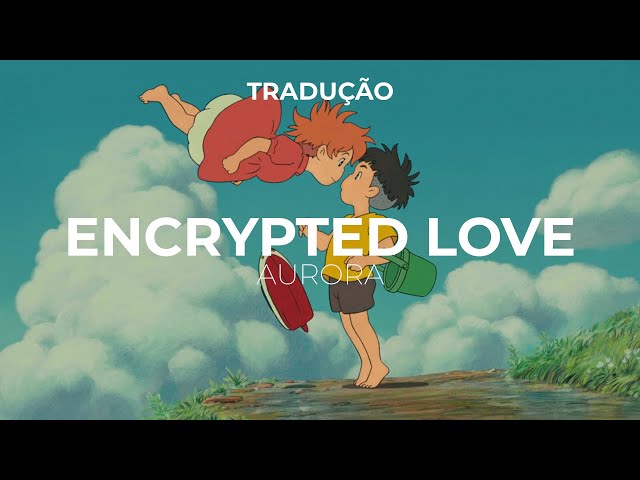 AURORA - Encrypted Love [TRADUÇÃO]