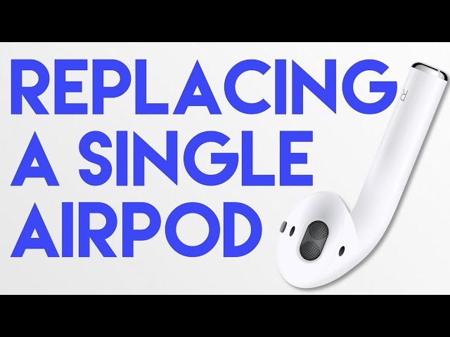 How you can replace 1 of your AirPods
