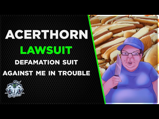UPDATE: Acerthorn Defamation Lawsuit Against Me Hits A Snag | CLAIMS HE FOUND MY IDENTITY