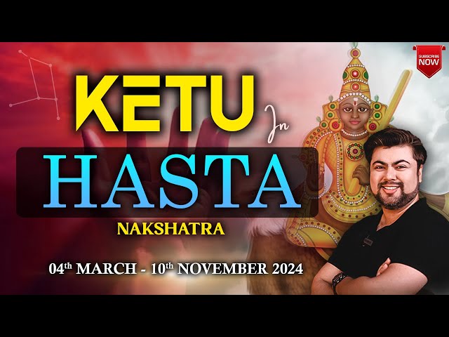 Understand the theme of Ketu Transit in Hasta Nakshatra | 4th March | Analysis by Punneit