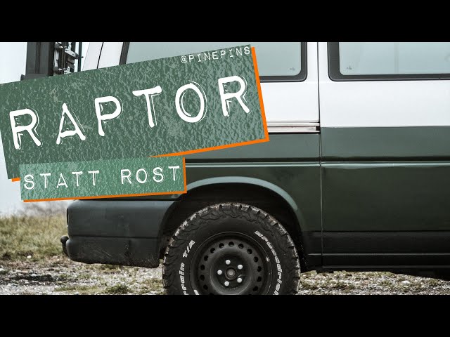 Raptor statt Rost - Die perfekte Lackierung alternativ zu Rost für den Offroad T4 Camper