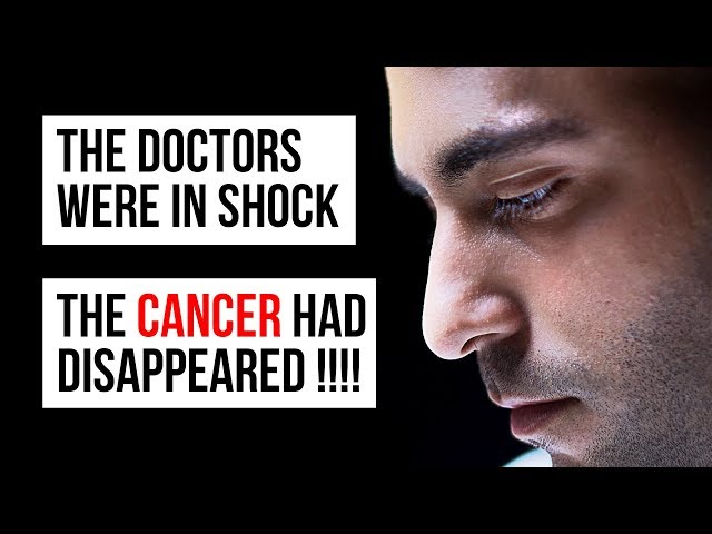 The doctors were in shock - the cancer had disappeared!