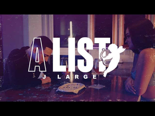 J Large - A List (Music Video)