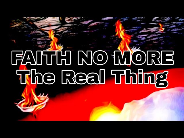 FAITH NO MORE - The Real Thing (Lyric Video)