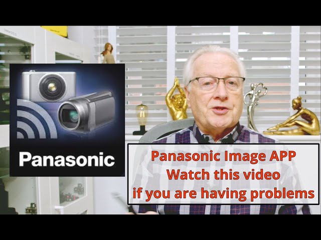 The Panasonic Lumix Image App   Problems Exposed!