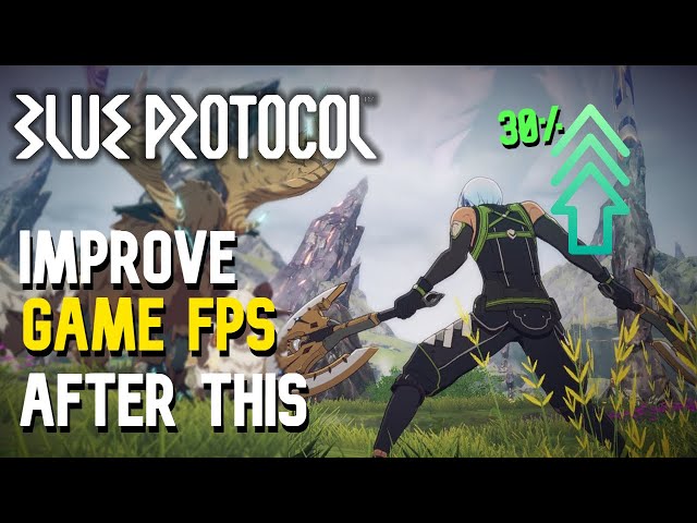 Play Blue Protocol with HIGHER fps - Quick Guide