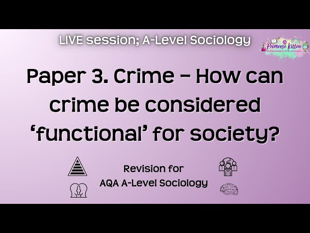 How can crime be considered ‘functional’? - AQA A-Level Sociology | Live Revision Session
