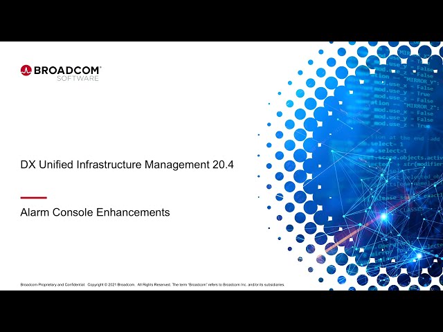 DX Unified Infrastructure Management 20.4: Alarm Console Enhancements