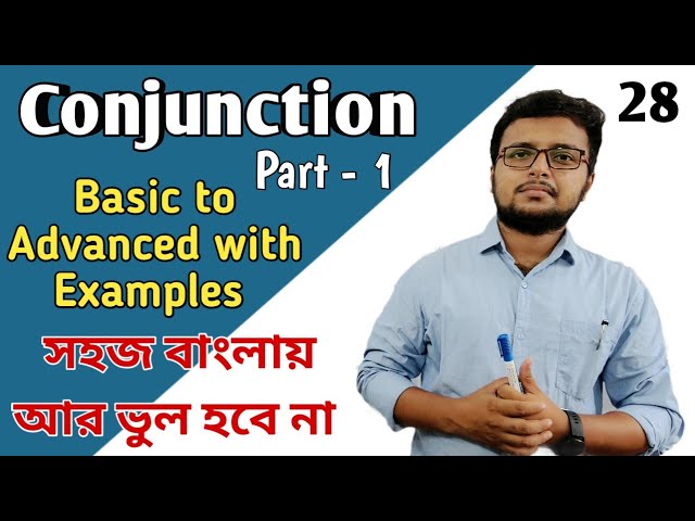 Conjunction In English Grammar | Part - 1 Conjunction In Bengali | Conjunction Word/Types/Examples |