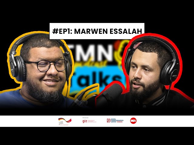TMN Talks Podcast #Ep1: Marwen Essalah's Story.