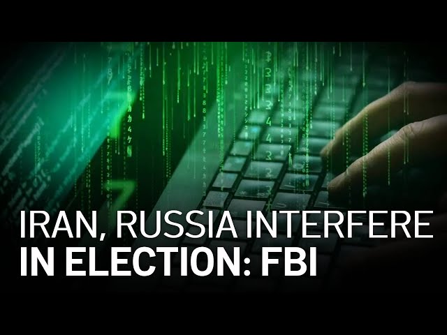 Russia, Iran Work to Influence U.S. Election: FBI