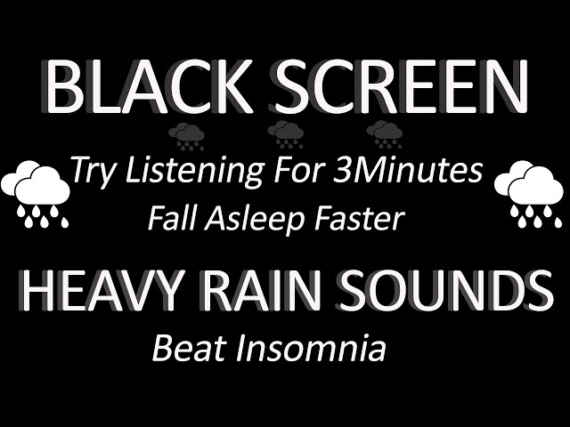 Heavy Rain To Reduce Anxiety For Improve Sleep - Black Screen - Sound In 24H No ADS