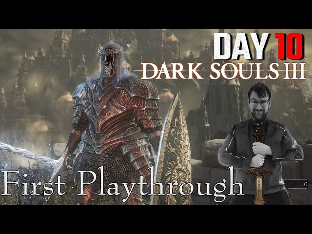 DARK SOULS 3 First Play DAY 10 - Ringed City Funtimes #darksouls