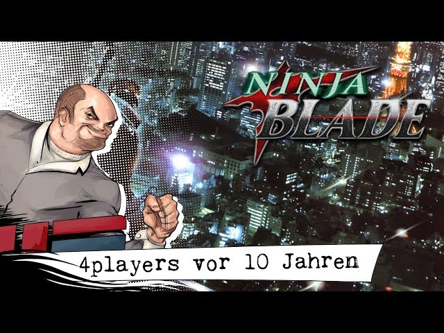 4players vor zehn Jahren: Ninja Blade