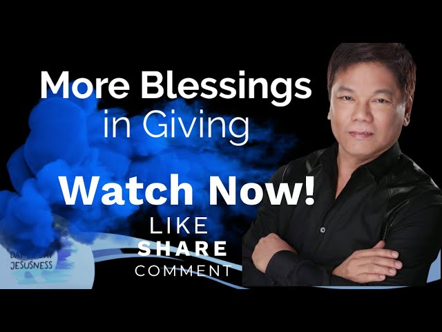 Ed Lapiz - More Blessings in Giving  - Pastor Ed Lapiz Official YouTube Channel 2024