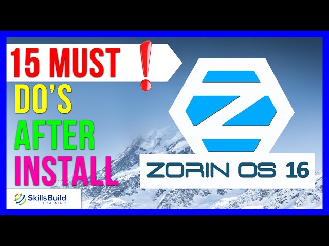🔥 15 Things You MUST DO After Installing Zorin OS 16