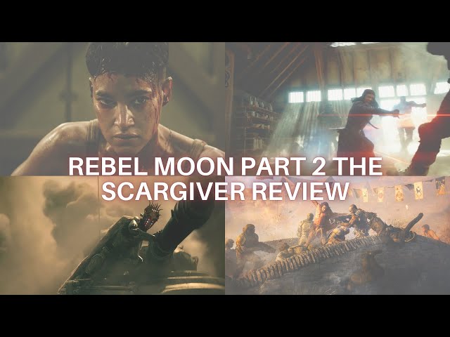 Rebel Moon Part 2: The Scargiver Movie Review