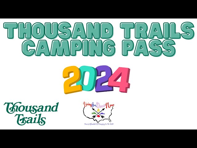 What Thousand Trails Does Not Tell You About a Camping Pass ✅