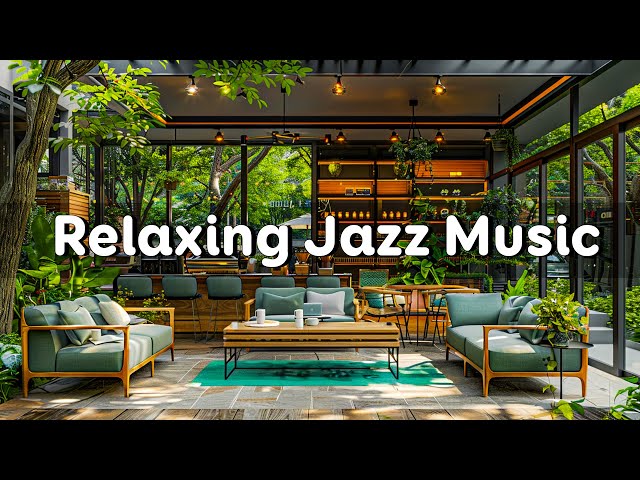 Relaxing Jazz Music - Garden Coffee Ambience for Relax | Happy Morning with Smooth Piano Jazz Music.
