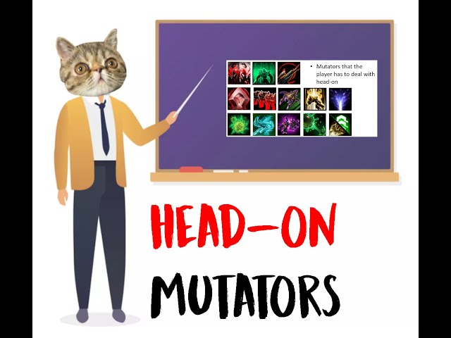 [Guide] Dealing with Head-on Mutators - the rest of them