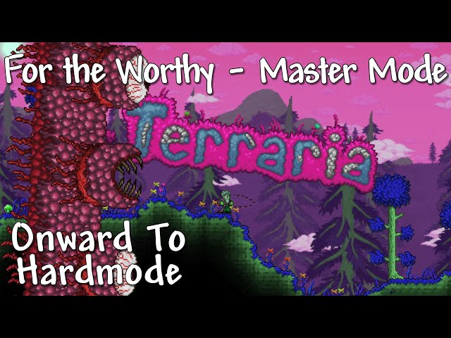 Onward to Hardmode (Terraria "For the Worthy" Master Mode Playthrough Ep7)