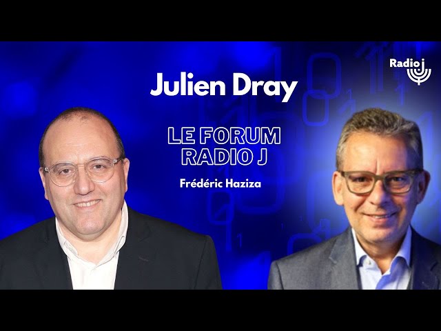 Julien Dray, ancien député socialiste est l'invité de Frédéric Haziza - Le Forum Radio J