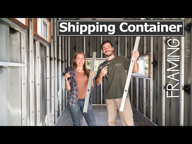 How to frame a Shipping Container House Part 3 - Living Tiny Project - Ep. 031