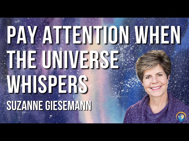 Pay Attention When the Universe Whispers | Suzanne Giesemann