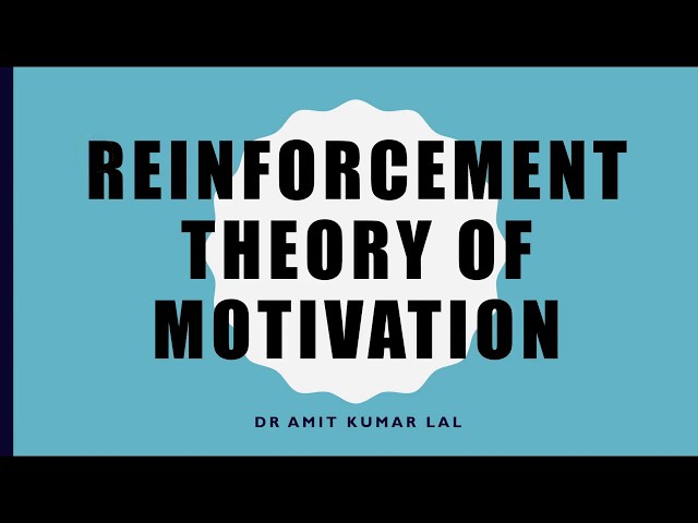 Reinforcement Theory of Motivation