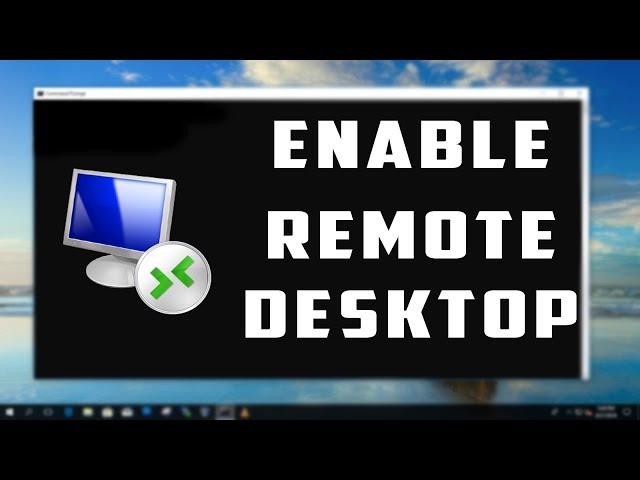How To Enable Remote Desktop in windows 10