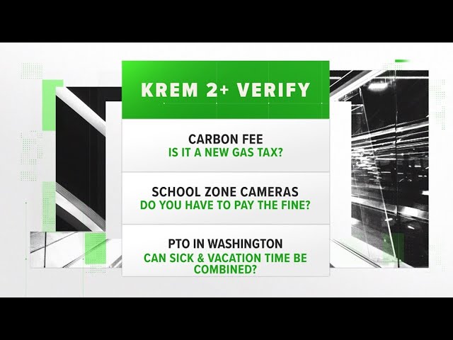 VERIFY: Washington Carbon Fee, School Zone Cameras, and PTO