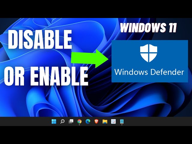 How to Disable or Enable Windows Defender Security on Windows 11