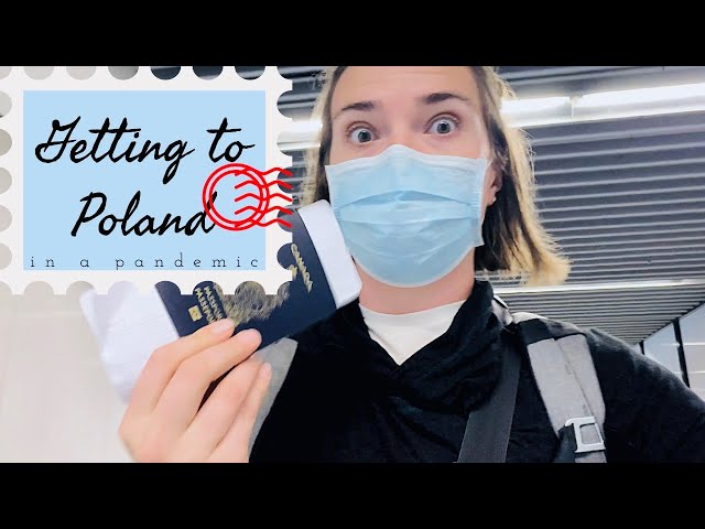 Getting to Poland (in a pandemic!)