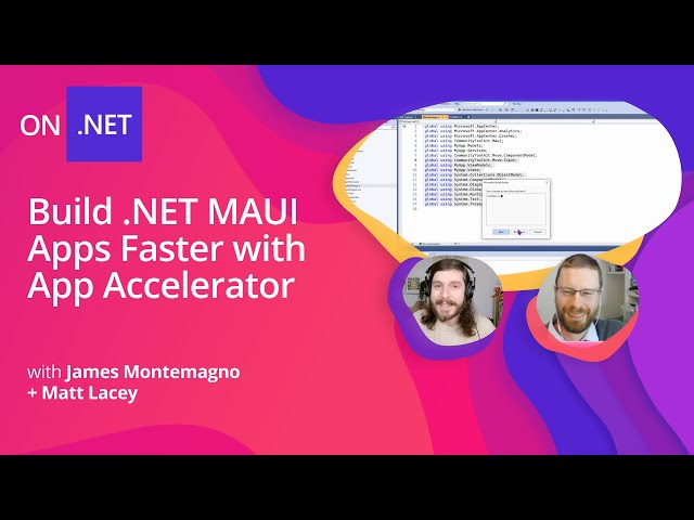 Build .NET MAUI Apps Faster with App Accelerator