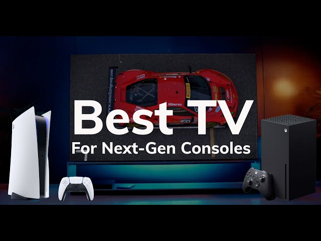 Which TV To Get For Next-Gen Consoles?