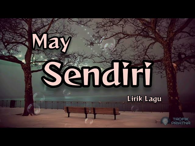 Sendiri - May (Lirik Lagu)