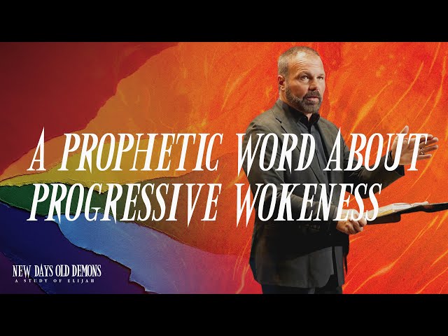 A Prophetic Word about Progressive Wokeness