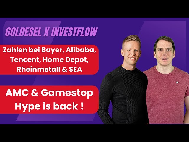 AMC & Gamestop Hype / Zahlen bei Bayer, Alibaba, Tencent, Rheinmetall, Home Depot & SEA