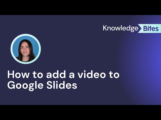 How to add a video to a Google Slides presentation