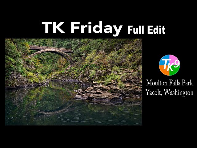 TK FRIDAY (Moulton Falls Park) FULL EDIT