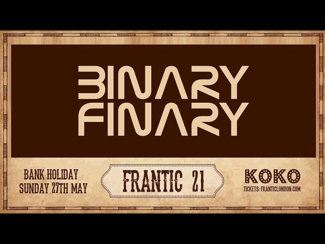 Binary Finary - Live from Frantic 21st Birthday UK