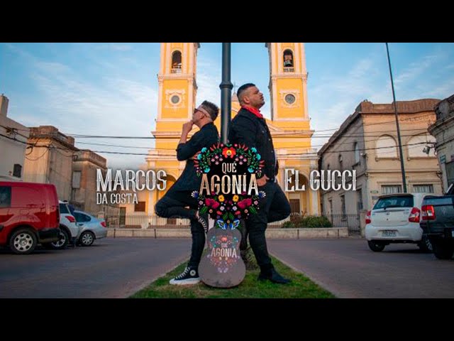Marcos Da Costa, El Gucci - Que Agonía (Video Oficial)