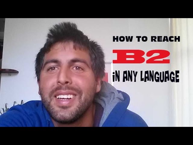 How to reach the B2 level in any language