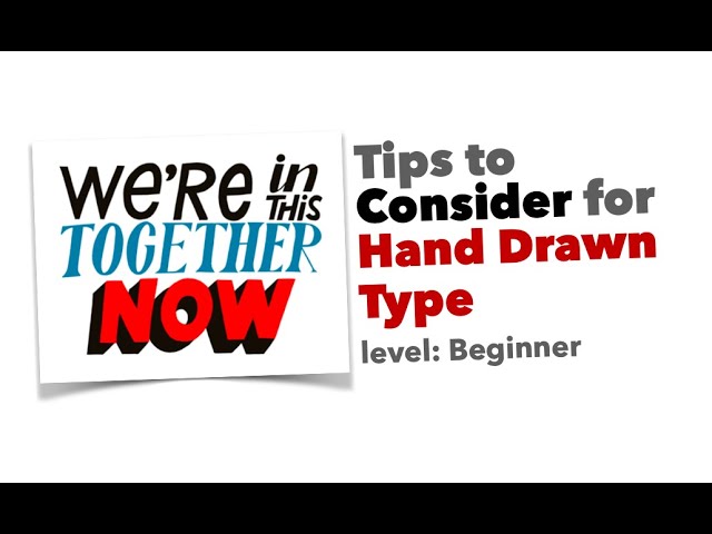 Tips to Consider For Hand Drawn Type