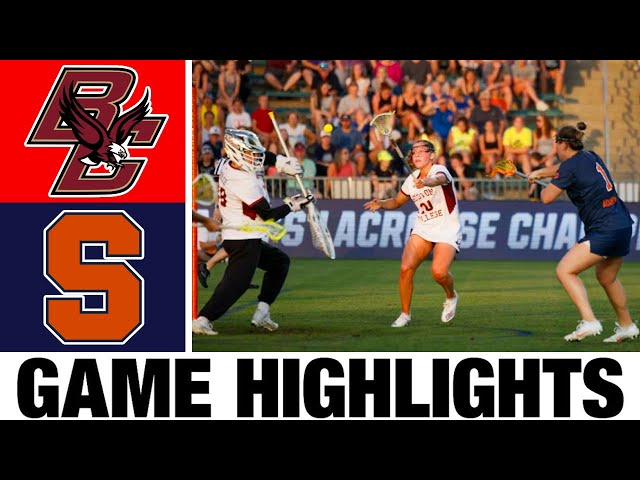 #2 Boston College vs #3 Syracuse Highlights | 2024 NCAA Women's Lacrosse Championships - Semifinal